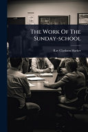 The Work Of The Sunday-school