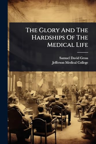 The Glory And The Hardships Of The Medical Life