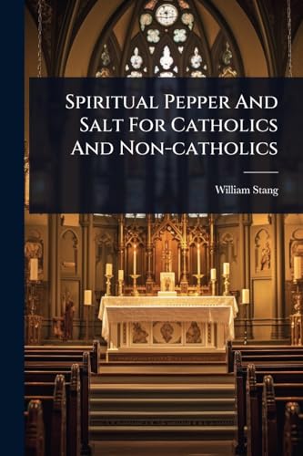 Spiritual Pepper And Salt For Catholics And Non-catholics