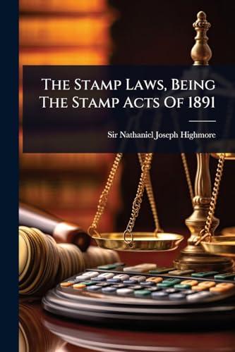 The Stamp Laws, Being The Stamp Acts Of 1891