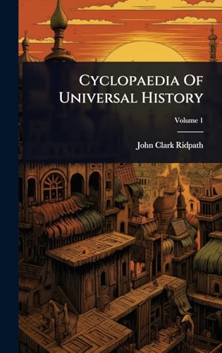 Cyclopaedia Of Universal History
