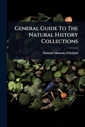 General Guide To The Natural History Collections