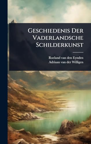 Geschiedenis Der Vaderlandsche Schilderkunst