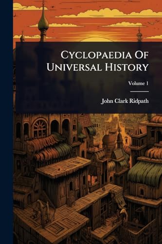 Cyclopaedia Of Universal History