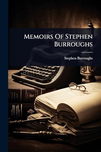 Memoirs Of Stephen Burroughs