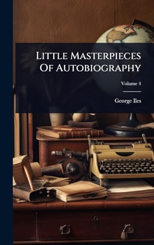 Little Masterpieces Of Autobiography