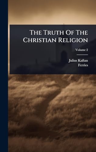 The Truth Of The Christian Religion