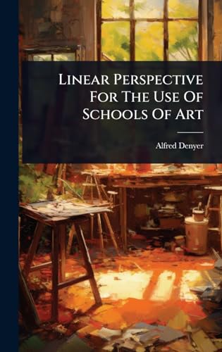 Linear Perspective For The Use Of Schools Of Art