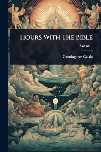Hours With The Bible
