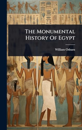 The Monumental History Of Egypt