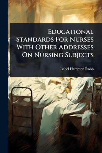 Educational Standards For Nurses With Other Addresses On Nursing Subjects