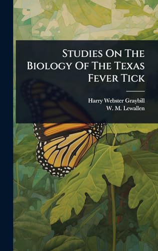 Studies On The Biology Of The Texas Fever Tick