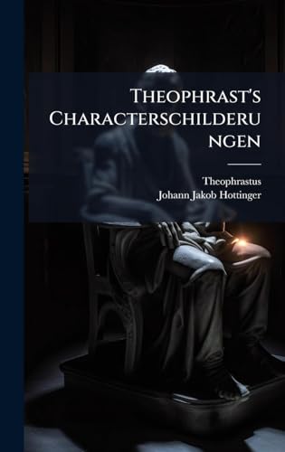 Theophrast's Characterschilderungen