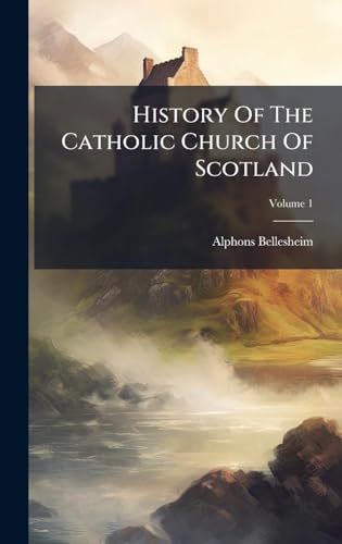 History Of The Catholic Church Of Scotland