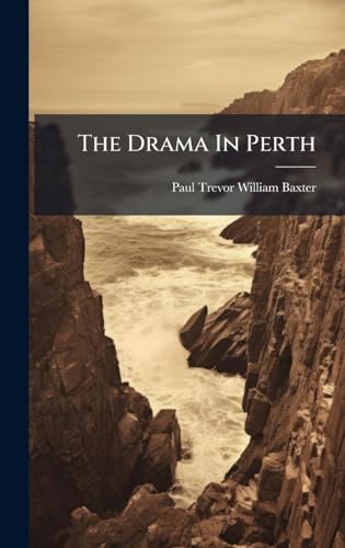 The Drama In Perth