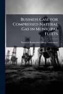Business Case for Compressed Natural Gas in Municipal Fleets