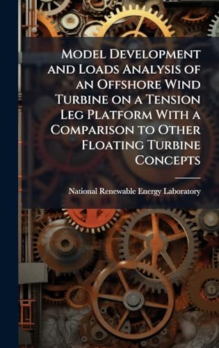 Model Development and Loads Analysis of an Offshore Wind Turbine on a Tension Leg Platform With a Comparison to Other Floating Turbine Concepts