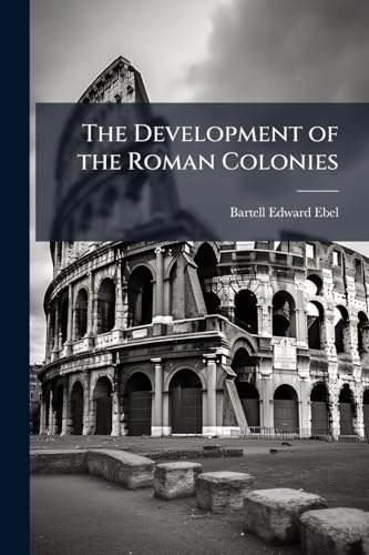 The Development of the Roman Colonies