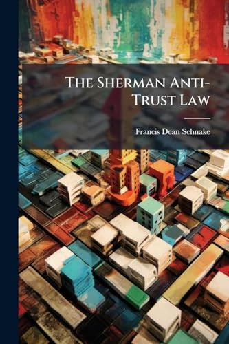 The Sherman Anti-Trust Law