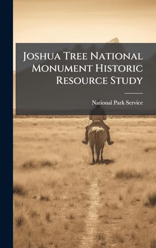 Joshua Tree National Monument Historic Resource Study