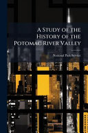 A Study of the History of the Potomac River Valley
