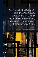 General History of The Jamaica Bay, Breezy Point, and Staten Island Units, Gateway National Recreation Area