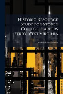 Historic Resource Study for Storer College, Harpers Ferry, West Virginia