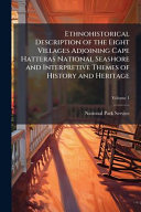 Ethnohistorical Description of the Eight Villages Adjoining Cape Hatteras National Seashore and Interpretive Themes of History and Heritage