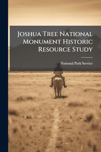 Joshua Tree National Monument Historic Resource Study