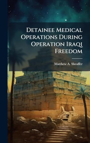 Detainee Medical Operations During Operation Iraqi Freedom