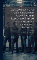 Development of a Joint Operation Planning and Execution System Army Military Occupational Specialty