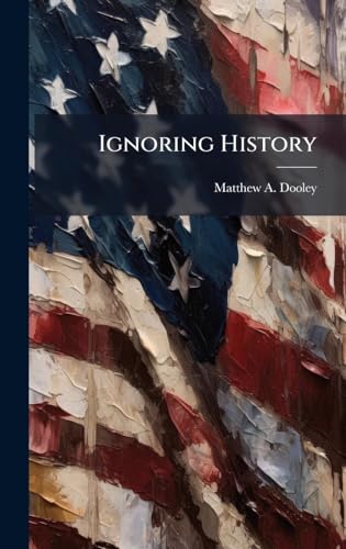 Ignoring History