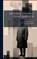 Air Force Strategy Study 2020-2030