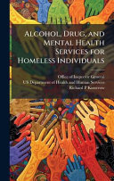 Alcohol, Drug, and Mental Health Services for Homeless Individuals