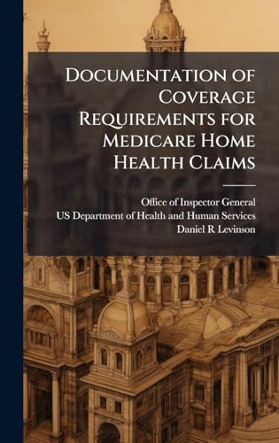Documentation of Coverage Requirements for Medicare Home Health Claims