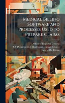 Medical Billing Software and Processes Used to Prepare Claims