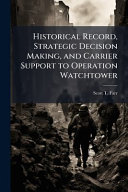 Historical Record, Strategic Decision Making, and Carrier Support to Operation Watchtower