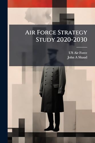 Air Force Strategy Study 2020-2030