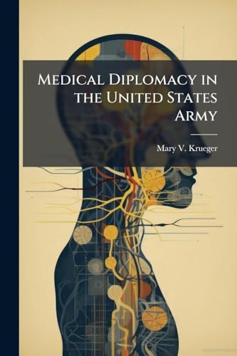 Medical Diplomacy in the United States Army
