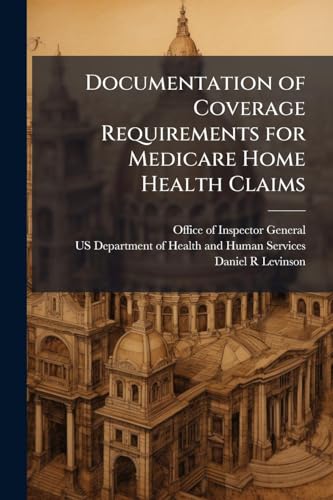 Documentation of Coverage Requirements for Medicare Home Health Claims