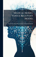Medical Model Versus Recovery Model