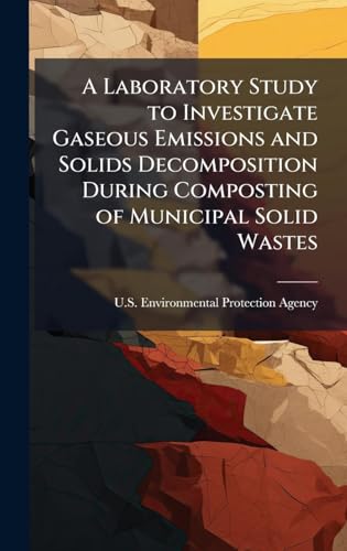 A Laboratory Study to Investigate Gaseous Emissions and Solids Decomposition During Composting of Municipal Solid Wastes