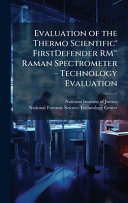 Evaluation of the Thermo ScientificÂ® FirstDefender RMâ¢ Raman Spectrometer - Technology Evaluation