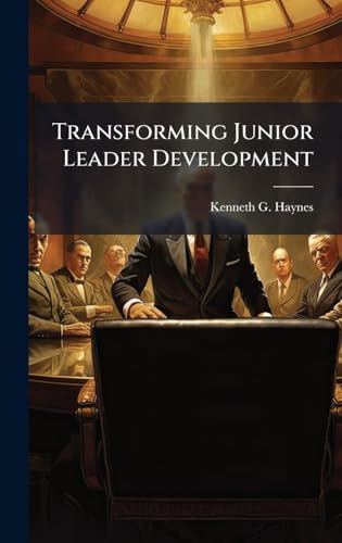 Transforming Junior Leader Development