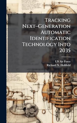 Tracking NextâGeneration Automatic Identification Technology Into 2035