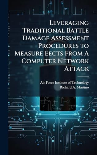 Leveraging Traditional Battle Damage Assessment Procedures to Measure Eects From A Computer Network Attack