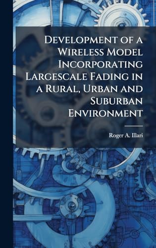 Development of a Wireless Model Incorporating Largescale Fading in a Rural, Urban and Suburban Environment