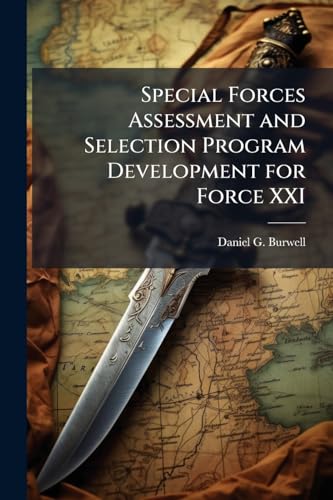 Special Forces Assessment and Selection Program Development for Force XXI