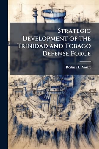 Strategic Development of the Trinidad and Tobago Defense Force