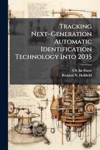 Tracking NextâGeneration Automatic Identification Technology Into 2035
